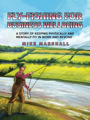 cover image of Fly-Fishing For Business Wellbeing